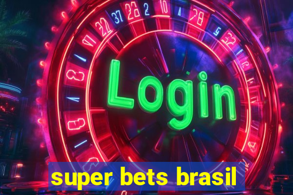 super bets brasil